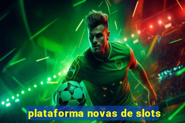 plataforma novas de slots